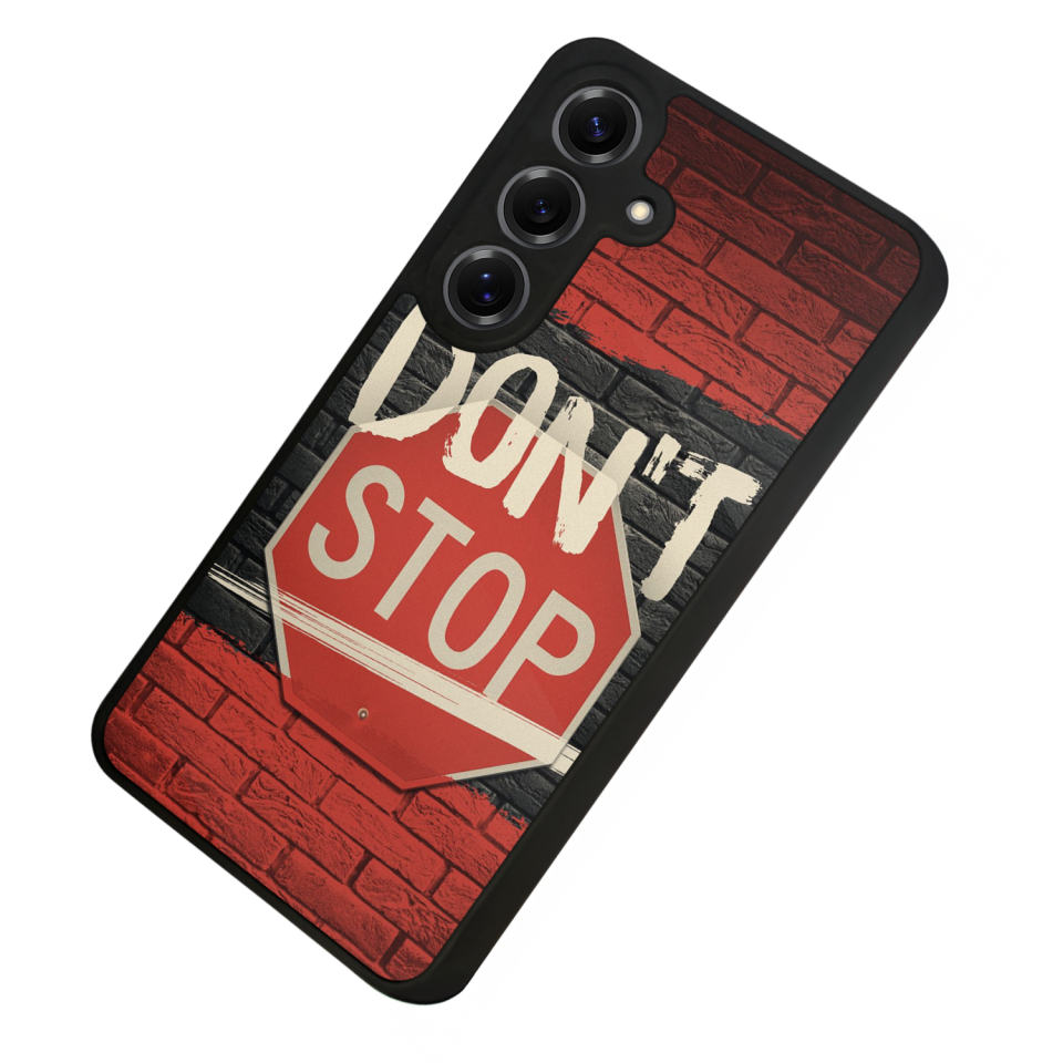 Samsung Galaxy S25 Uyumlu Dont Stop Tasarımlı Glossy Premium Kılıf