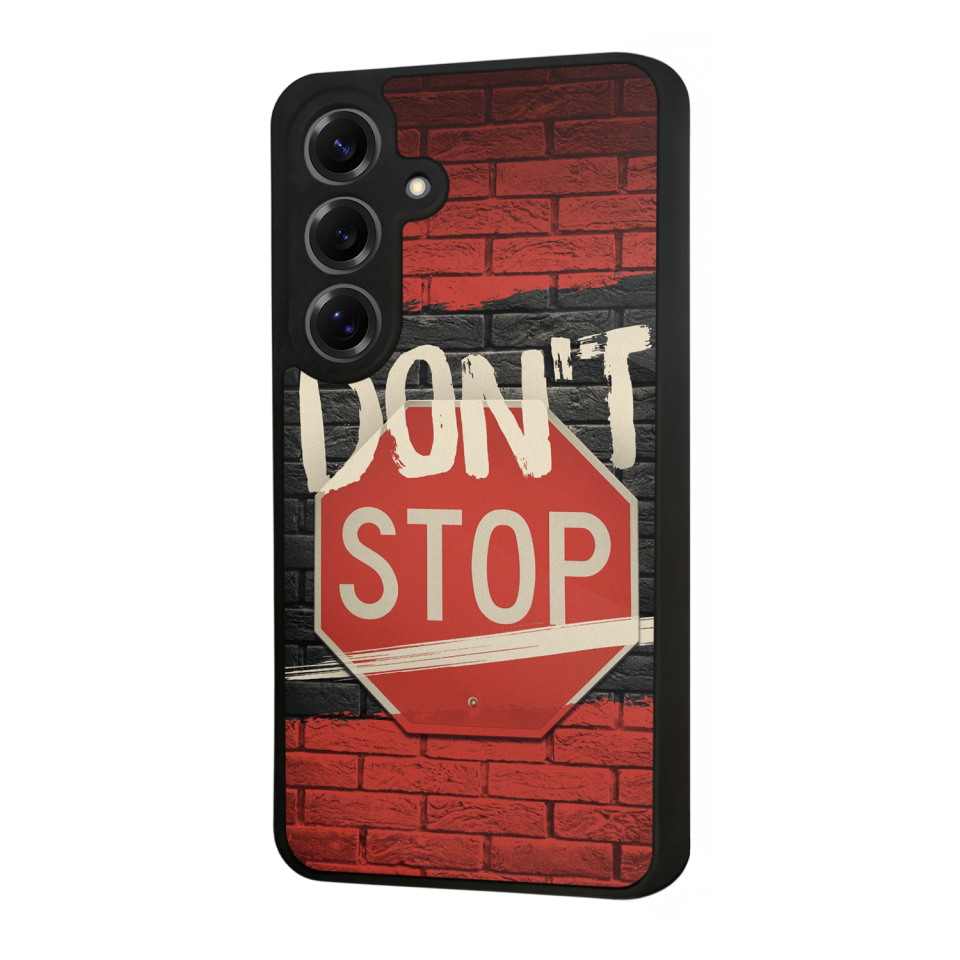Samsung Galaxy S25 Uyumlu Dont Stop Tasarımlı Glossy Premium Kılıf