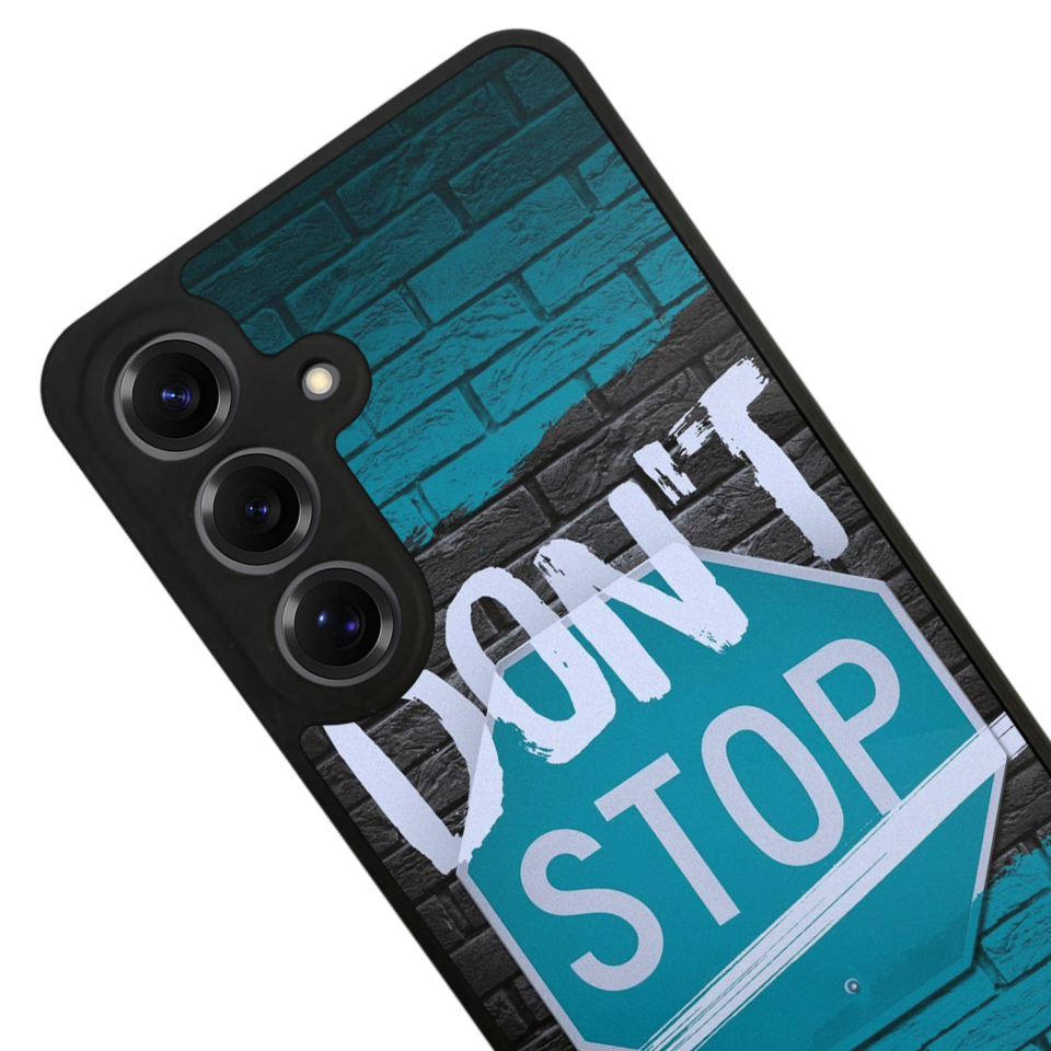 Samsung Galaxy S25 Uyumlu Dont Stop Tasarımlı Glossy Premium Kılıf