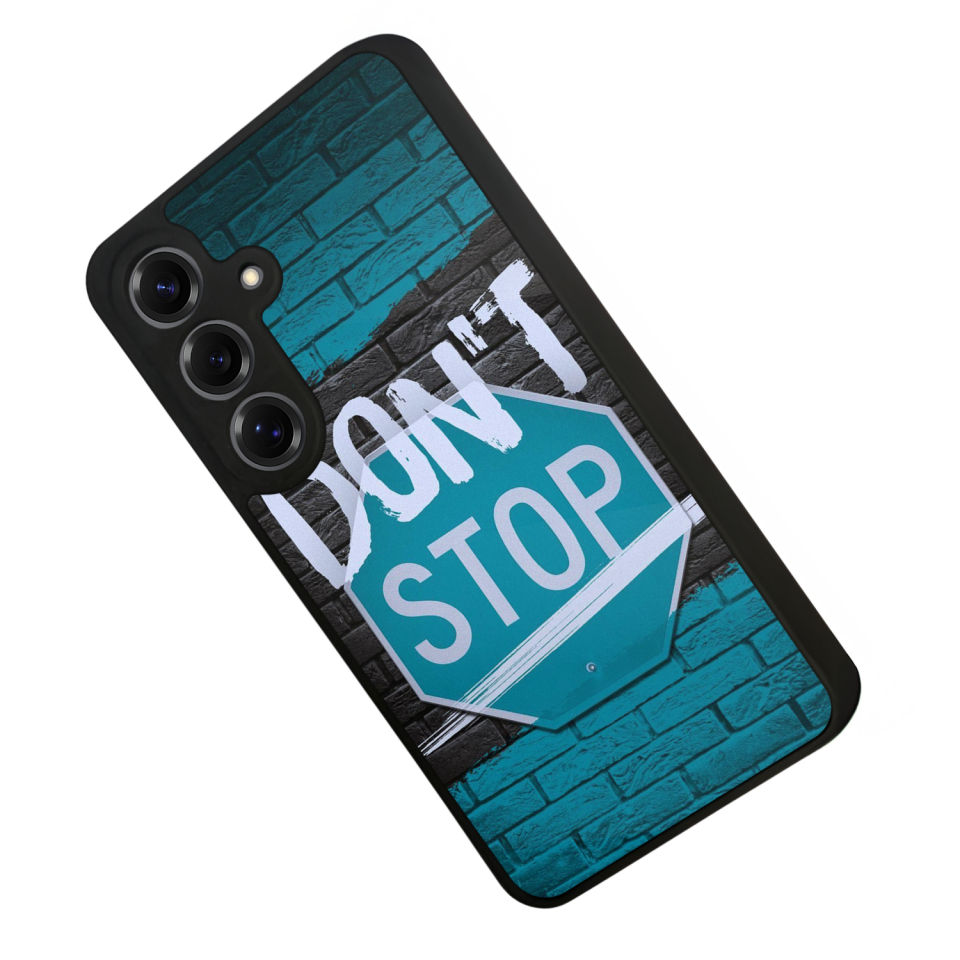 Samsung Galaxy S25 Uyumlu Dont Stop Tasarımlı Glossy Premium Kılıf
