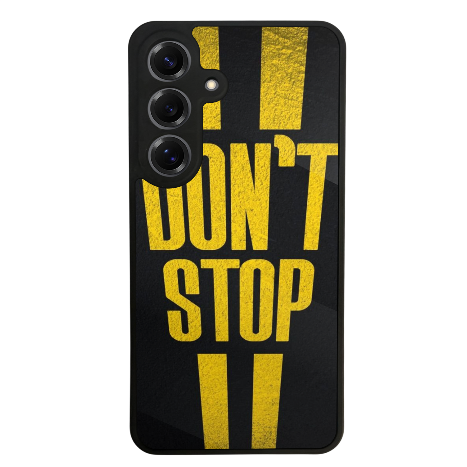 Samsung Galaxy S25 Uyumlu Dont Stop Tasarımlı Glossy Premium Kılıf