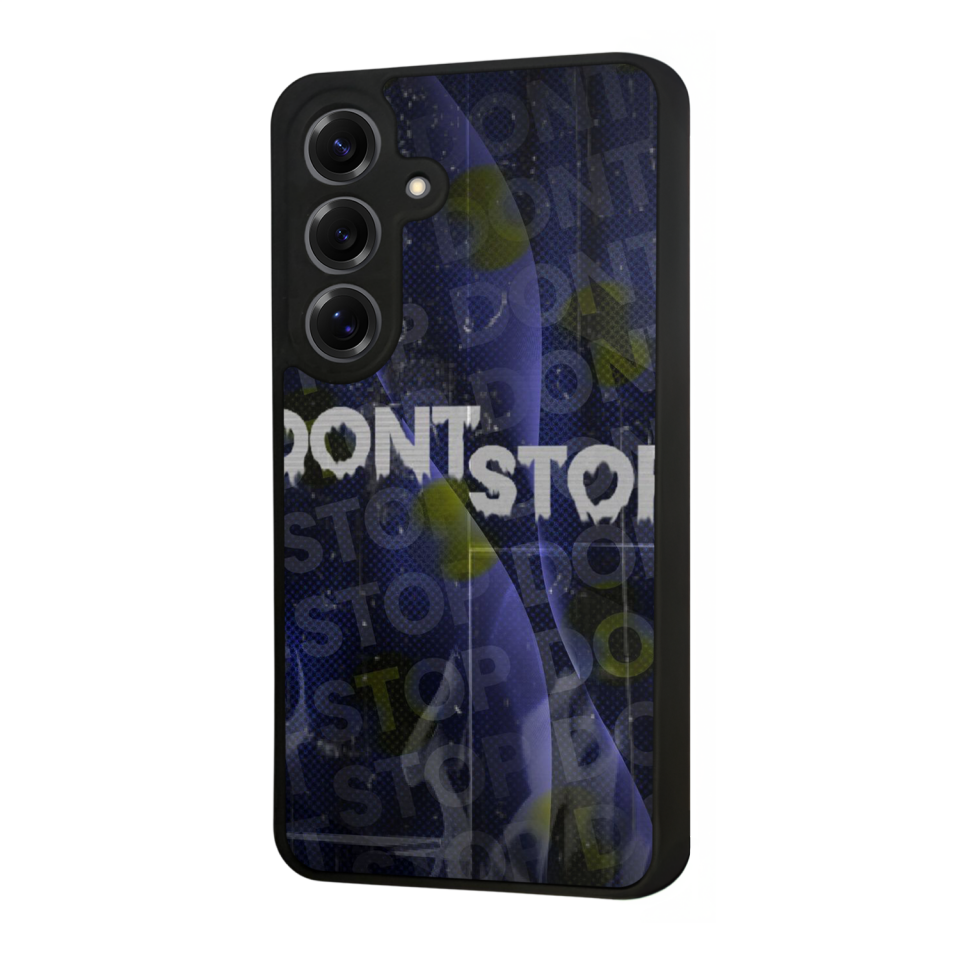 Samsung Galaxy S25 Uyumlu Dont Stop Tasarımlı Glossy Premium Kılıf