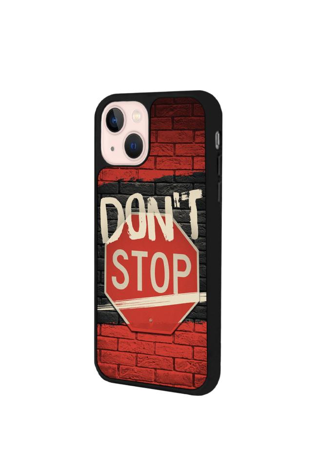 iPhone 13/14 Uyumlu Dont Stop Tasarımlı Glossy Premium Kılıf