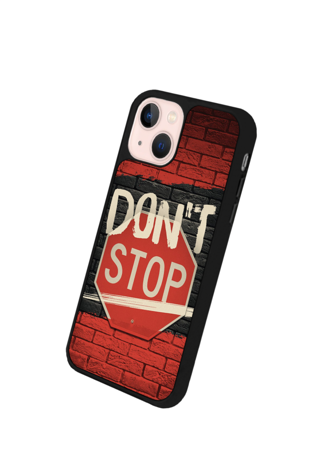 iPhone 13/14 Uyumlu Dont Stop Tasarımlı Glossy Premium Kılıf
