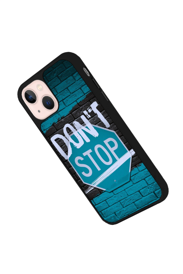 iPhone 13/14 Uyumlu Dont Stop Tasarımlı Glossy Premium Kılıf