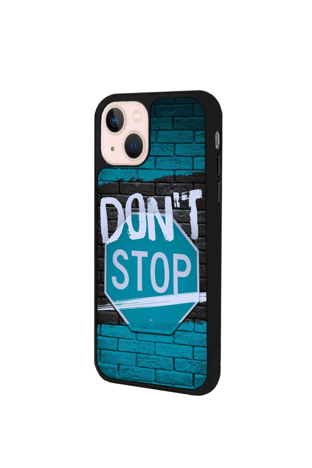 iPhone 13/14 Uyumlu Dont Stop Tasarımlı Glossy Premium Kılıf