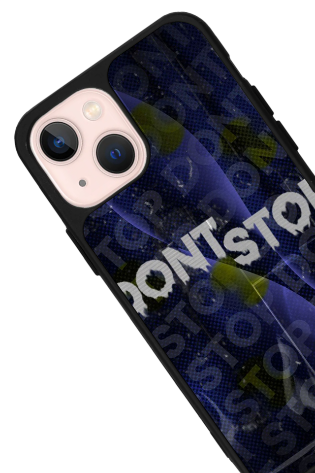 iPhone 13/14 Uyumlu Dont Stop Tasarımlı Glossy Premium Kılıf