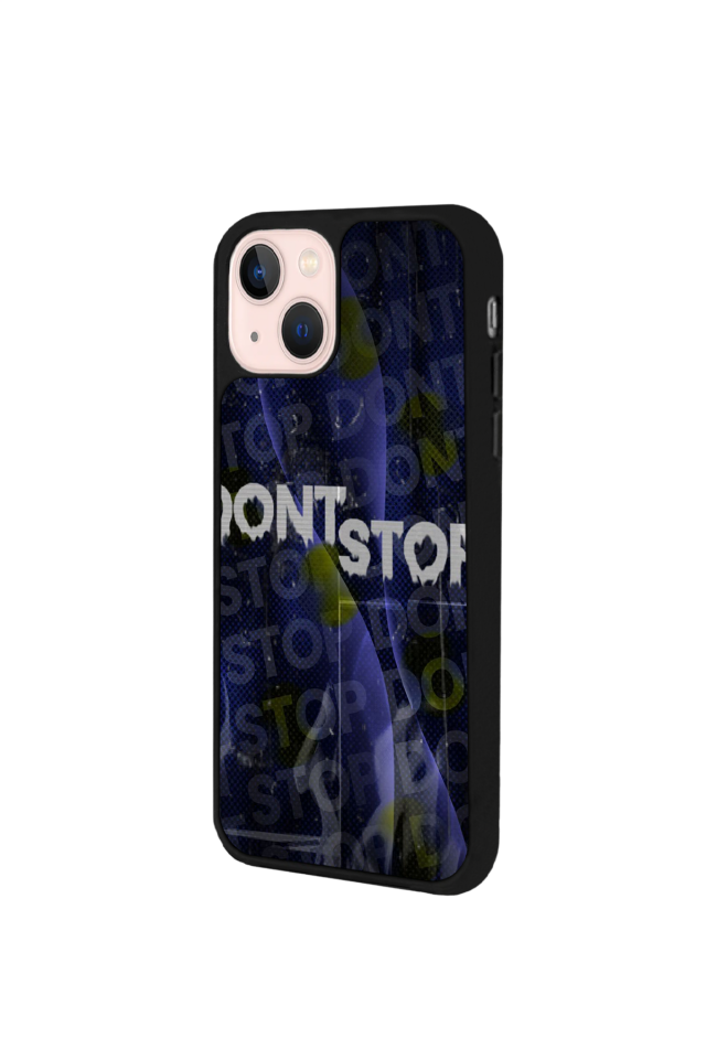 iPhone 13/14 Uyumlu Dont Stop Tasarımlı Glossy Premium Kılıf