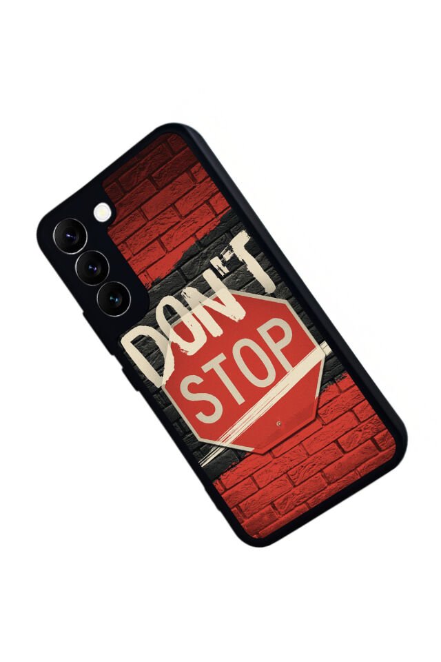 Samsung Galaxy S22 Uyumlu Dont Stop Tasarımlı Glossy Premium Kılıf