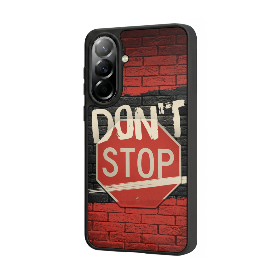Samsung Galaxy A37 Uyumlu Dont Stop Tasarımlı Glossy Premium Kılıf
