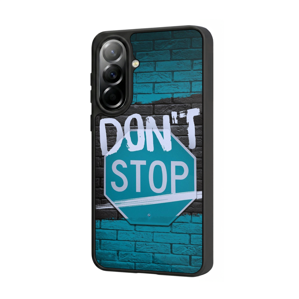Samsung Galaxy A37 Uyumlu Dont Stop Tasarımlı Glossy Premium Kılıf