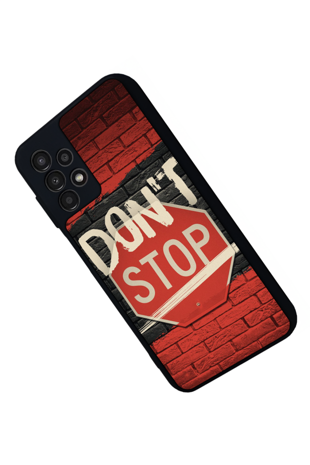 Samsung Galaxy A13 Uyumlu Dont Stop Tasarımlı Glossy Premium Kılıf