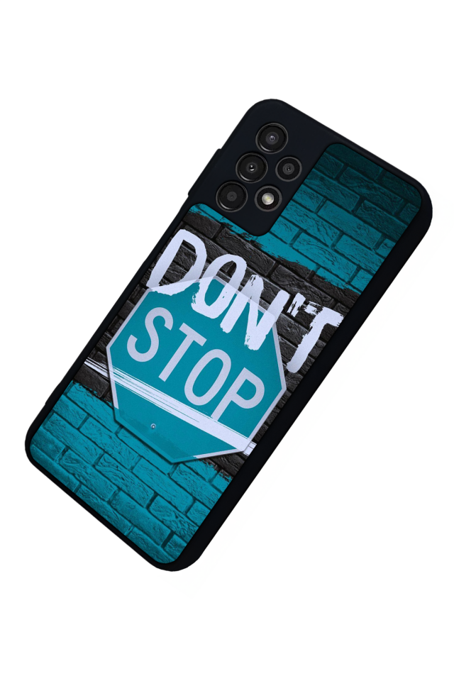 Samsung Galaxy A13 Uyumlu Dont Stop Tasarımlı Glossy Premium Kılıf