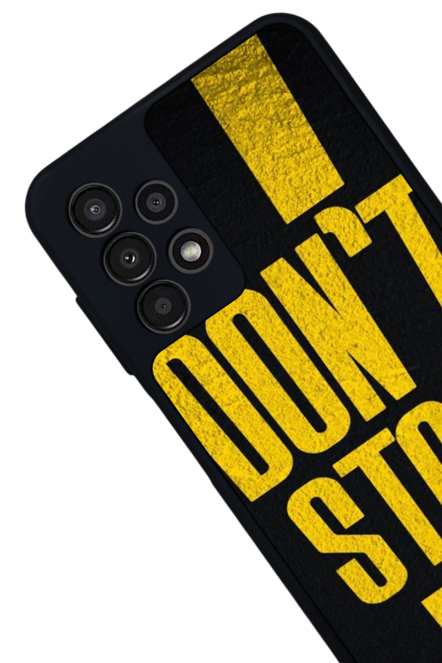 Samsung Galaxy A13 Uyumlu Dont Stop Tasarımlı Glossy Premium Kılıf