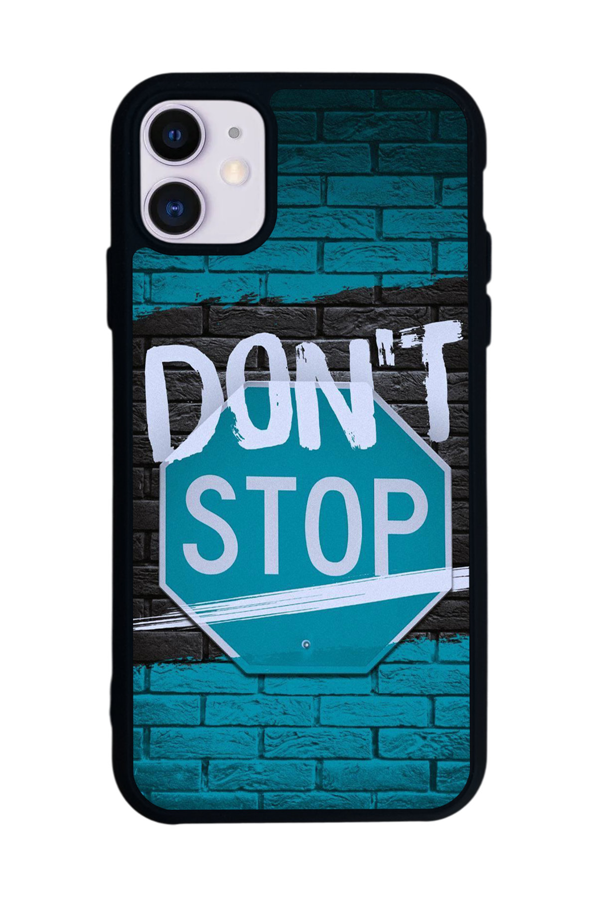 iPhone 11 Uyumlu Dont Stop Tasarımlı Glossy Premium Kılıf