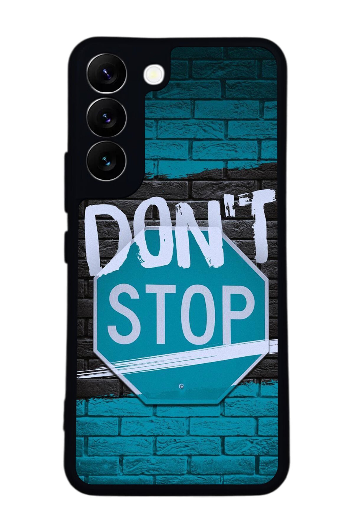 Samsung Galaxy S22 Uyumlu Dont Stop Tasarımlı Glossy Premium Kılıf