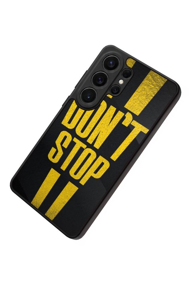 Samsung Galaxy S26 Ultra Uyumlu Dont Stop Tasarımlı Glossy Premium Kılıf