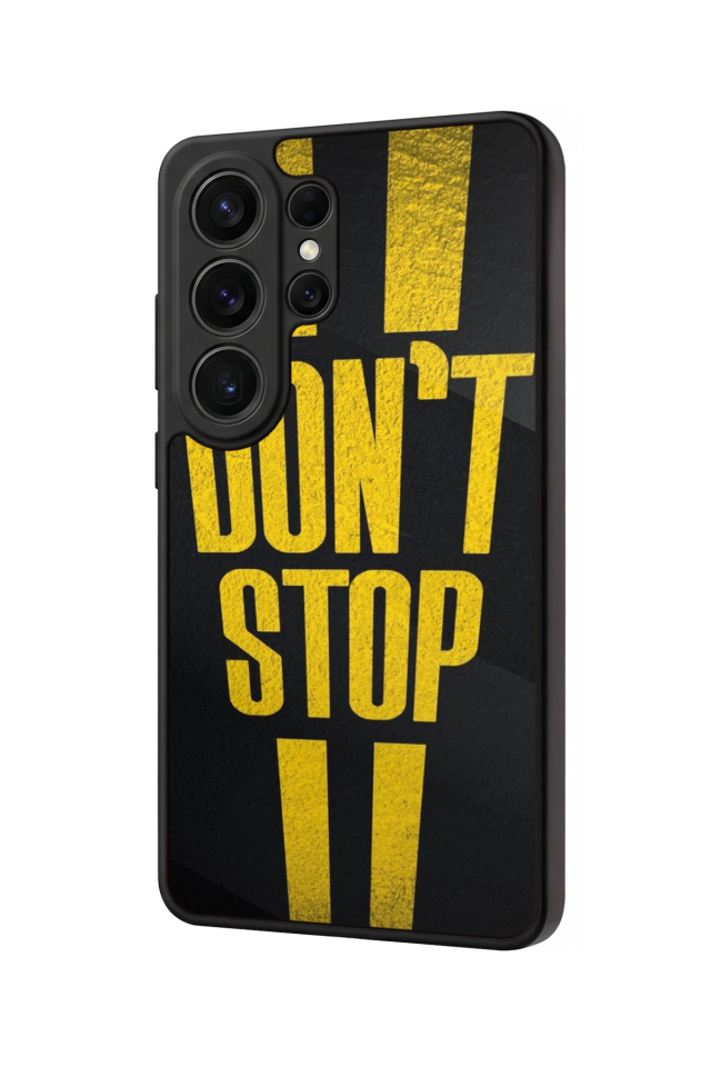 Samsung Galaxy S26 Ultra Uyumlu Dont Stop Tasarımlı Glossy Premium Kılıf