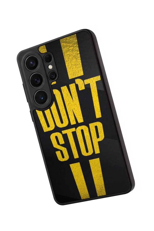 Samsung Galaxy S26 Ultra Uyumlu Dont Stop Tasarımlı Glossy Premium Kılıf