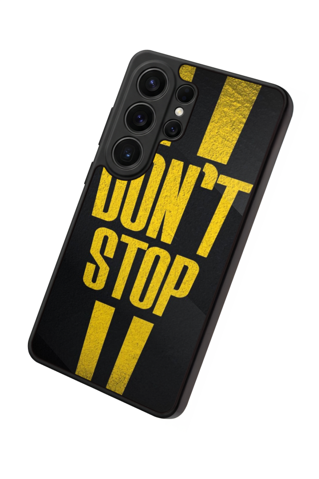 Samsung Galaxy S26 Ultra Uyumlu Dont Stop Tasarımlı Glossy Premium Kılıf