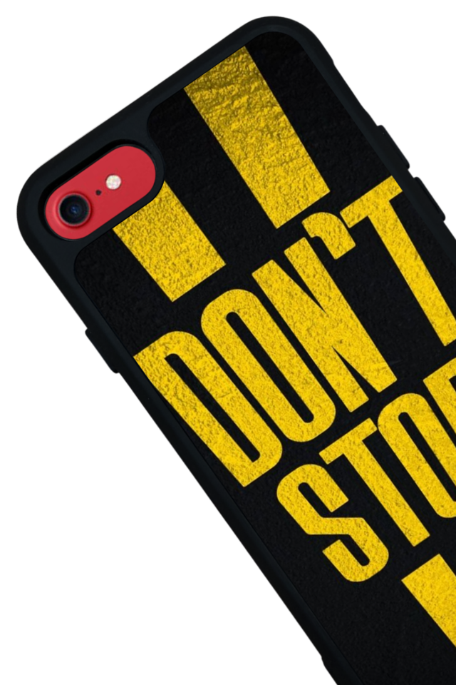 iPhone 8 Uyumlu Dont Stop Tasarımlı Glossy Premium Kılıf