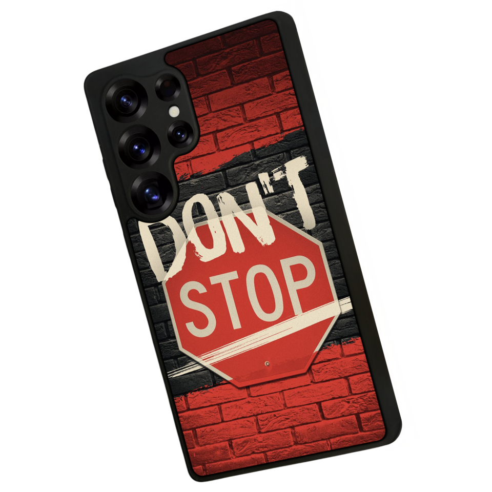 Samsung Galaxy S25 Ultra Uyumlu Dont Stop Tasarımlı Glossy Premium Kılıf