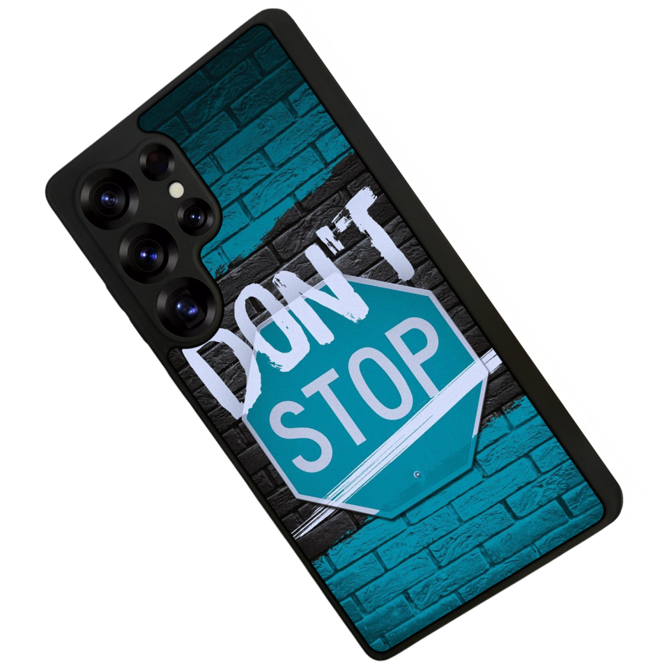 Samsung Galaxy S25 Ultra Uyumlu Dont Stop Tasarımlı Glossy Premium Kılıf