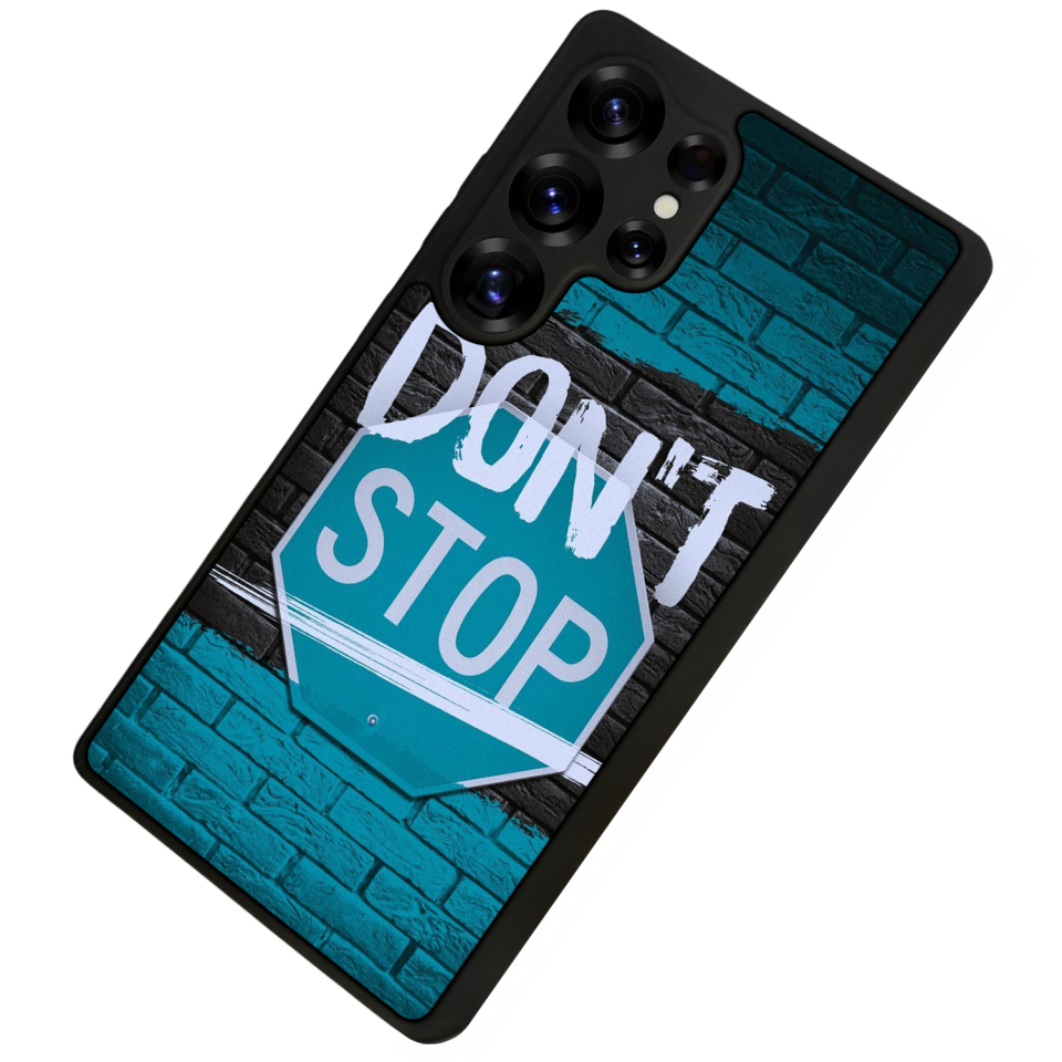Samsung Galaxy S25 Ultra Uyumlu Dont Stop Tasarımlı Glossy Premium Kılıf