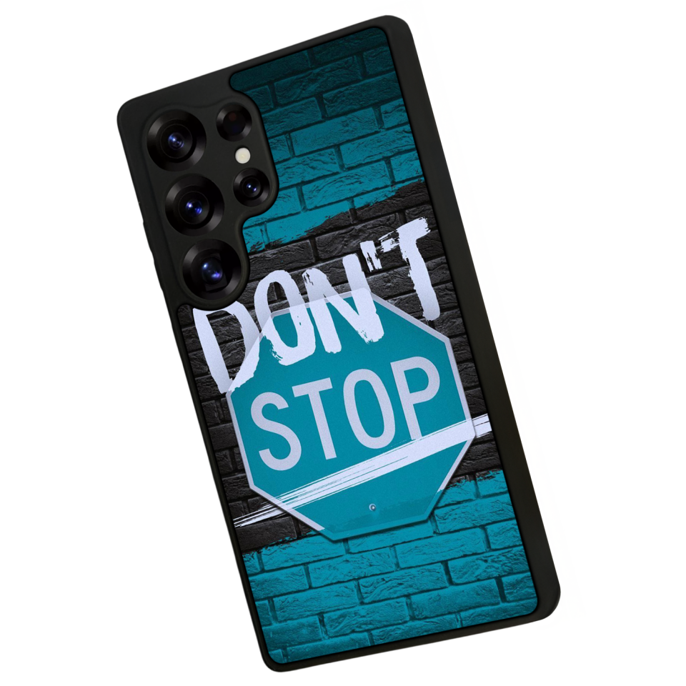 Samsung Galaxy S25 Ultra Uyumlu Dont Stop Tasarımlı Glossy Premium Kılıf