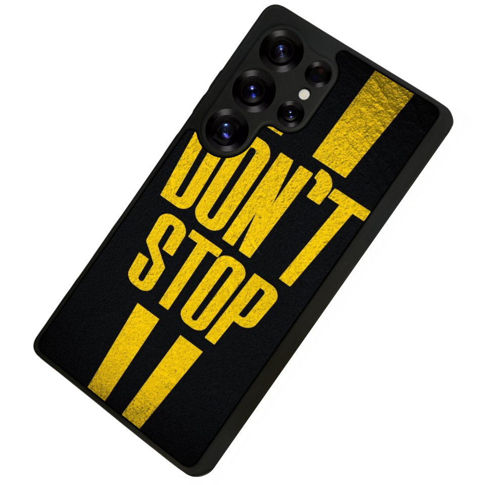 Samsung Galaxy S25 Ultra Uyumlu Dont Stop Tasarımlı Glossy Premium Kılıf