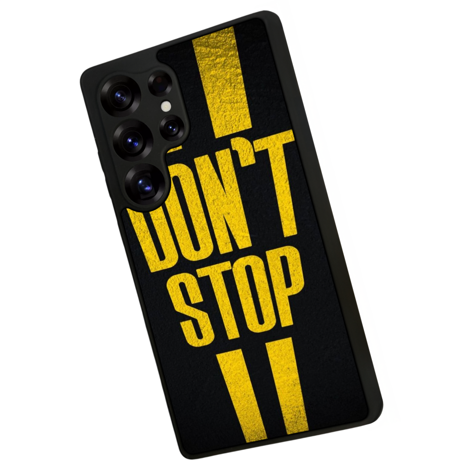 Samsung Galaxy S25 Ultra Uyumlu Dont Stop Tasarımlı Glossy Premium Kılıf