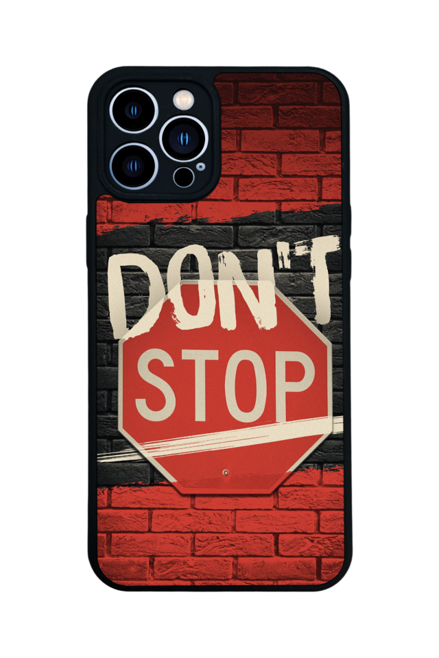iPhone 12 Pro Max Uyumlu Dont Stop Tasarımlı Glossy Premium Kılıf