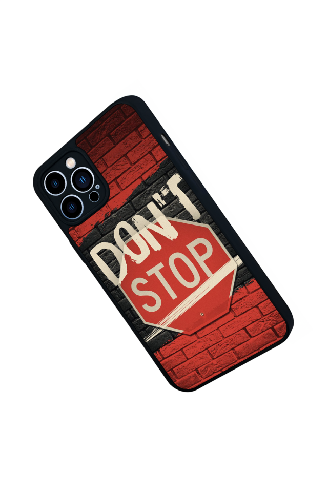 iPhone 12 Pro Max Uyumlu Dont Stop Tasarımlı Glossy Premium Kılıf