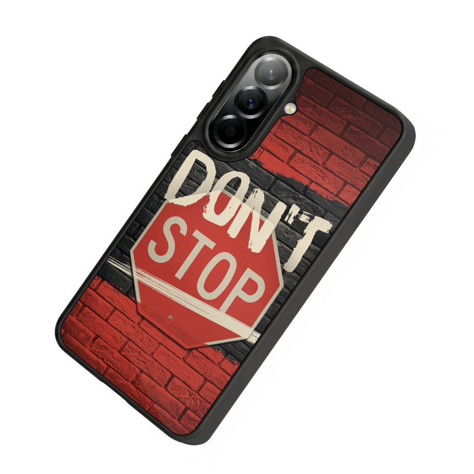 Samsung Galaxy A57 Uyumlu Dont Stop Tasarımlı Glossy Premium Kılıf