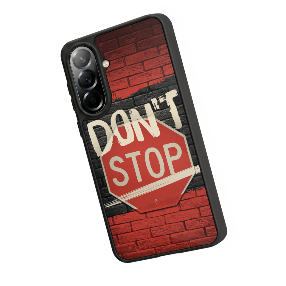 Samsung Galaxy A57 Uyumlu Dont Stop Tasarımlı Glossy Premium Kılıf