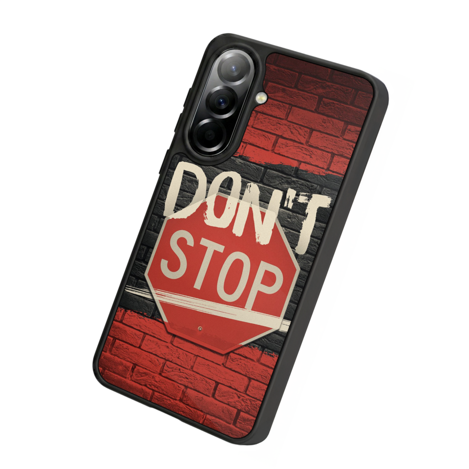 Samsung Galaxy A57 Uyumlu Dont Stop Tasarımlı Glossy Premium Kılıf