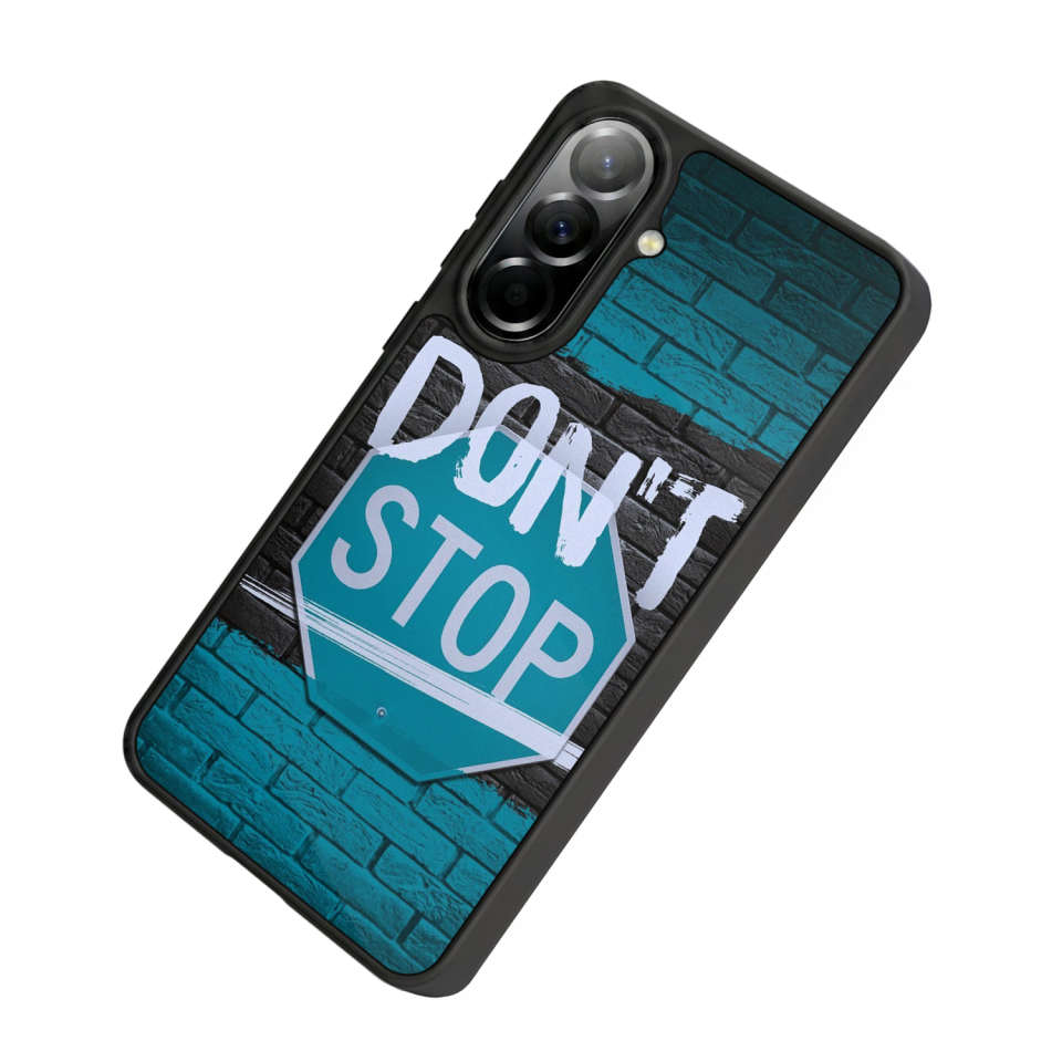 Samsung Galaxy A57 Uyumlu Dont Stop Tasarımlı Glossy Premium Kılıf