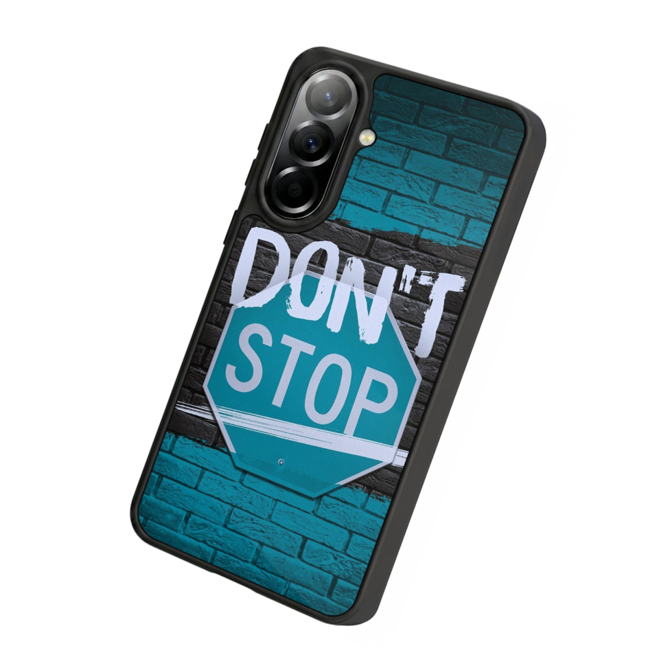 Samsung Galaxy A57 Uyumlu Dont Stop Tasarımlı Glossy Premium Kılıf