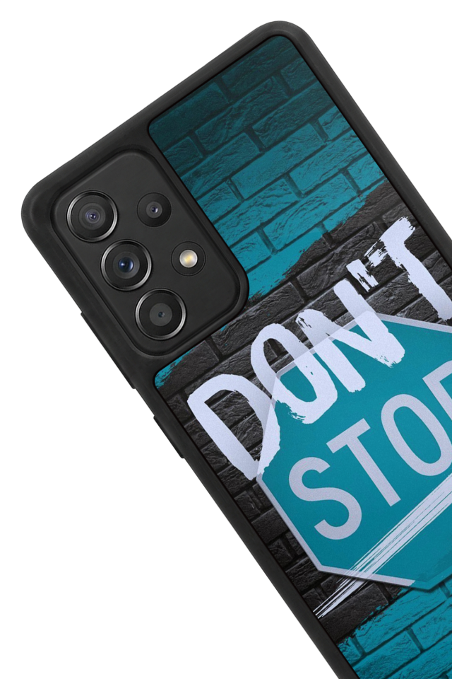 Samsung Galaxy A72 Uyumlu Dont Stop Tasarımlı Glossy Premium Kılıf