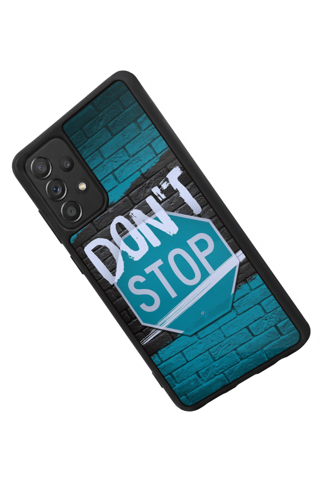 Samsung Galaxy A72 Uyumlu Dont Stop Tasarımlı Glossy Premium Kılıf