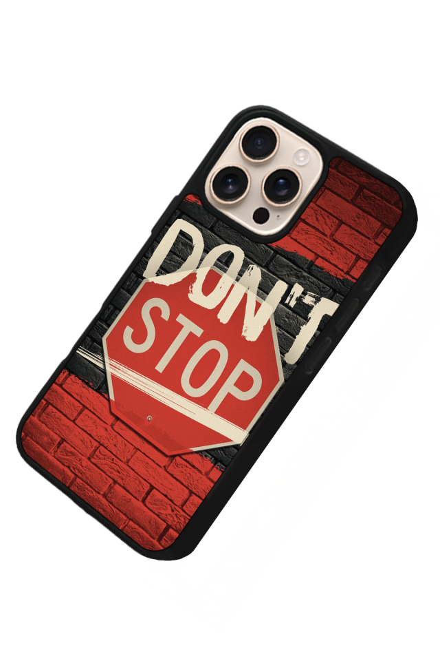iPhone 15 Pro Uyumlu Dont Stop Tasarımlı Glossy Premium Kılıf