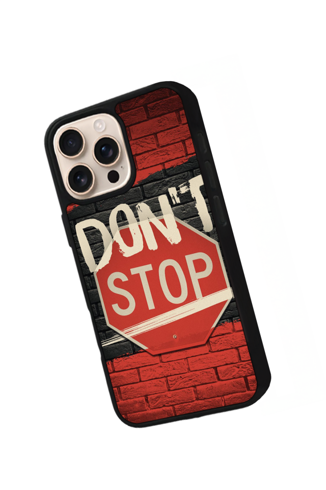 iPhone 15 Pro Uyumlu Dont Stop Tasarımlı Glossy Premium Kılıf