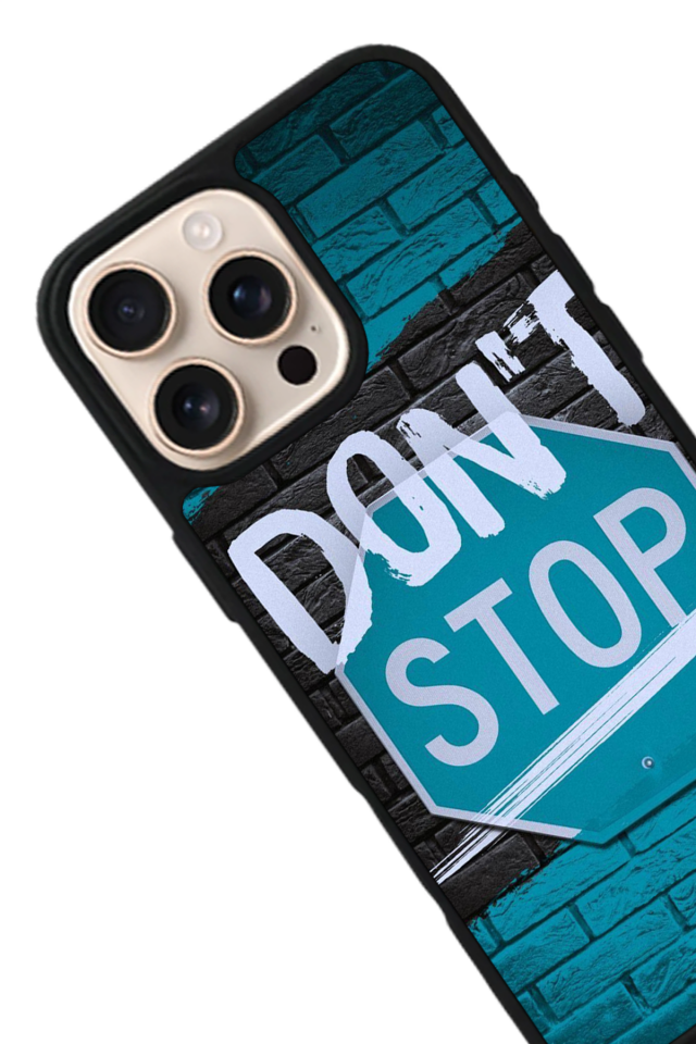 iPhone 15 Pro Uyumlu Dont Stop Tasarımlı Glossy Premium Kılıf