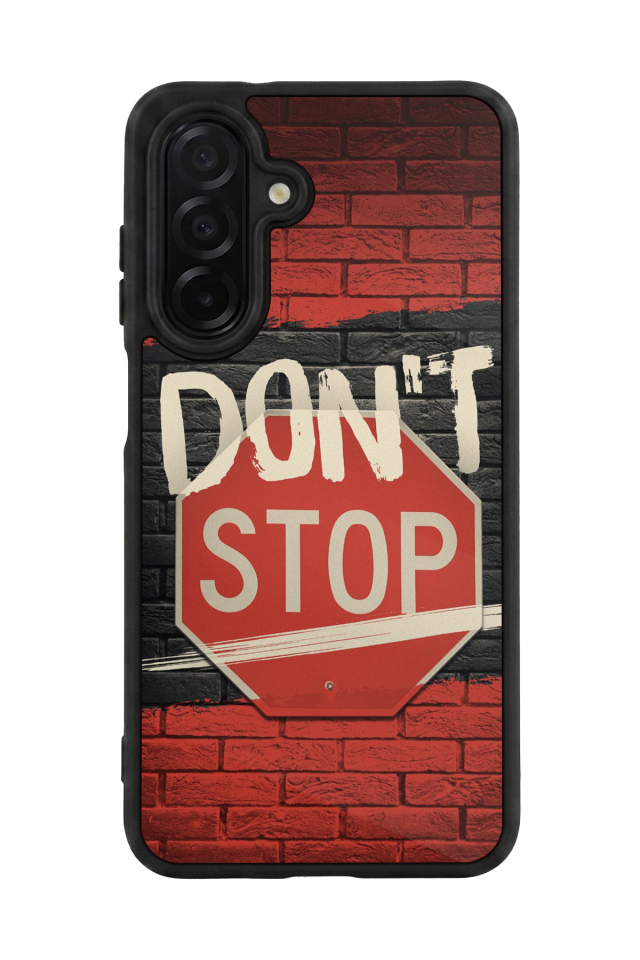 Samsung Galaxy A36 Uyumlu Dont Stop Tasarımlı Glossy Premium Kılıf