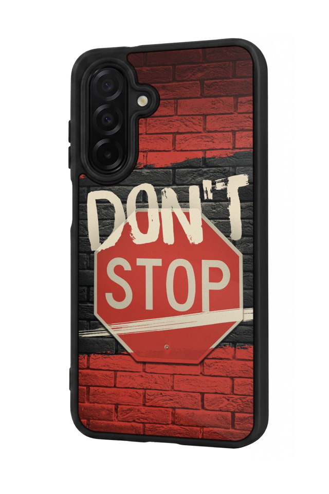 Samsung Galaxy A36 Uyumlu Dont Stop Tasarımlı Glossy Premium Kılıf