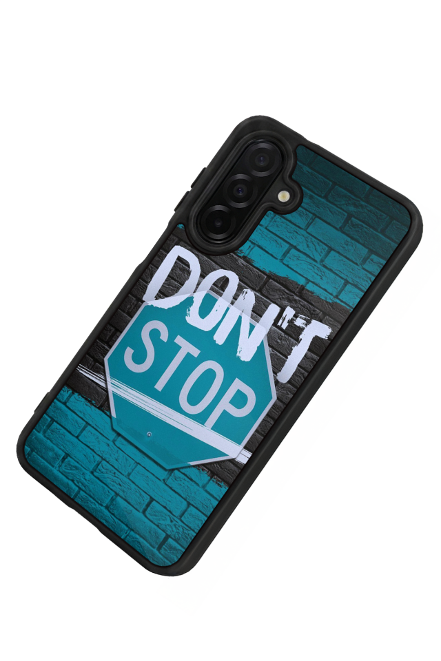 Samsung Galaxy A36 Uyumlu Dont Stop Tasarımlı Glossy Premium Kılıf