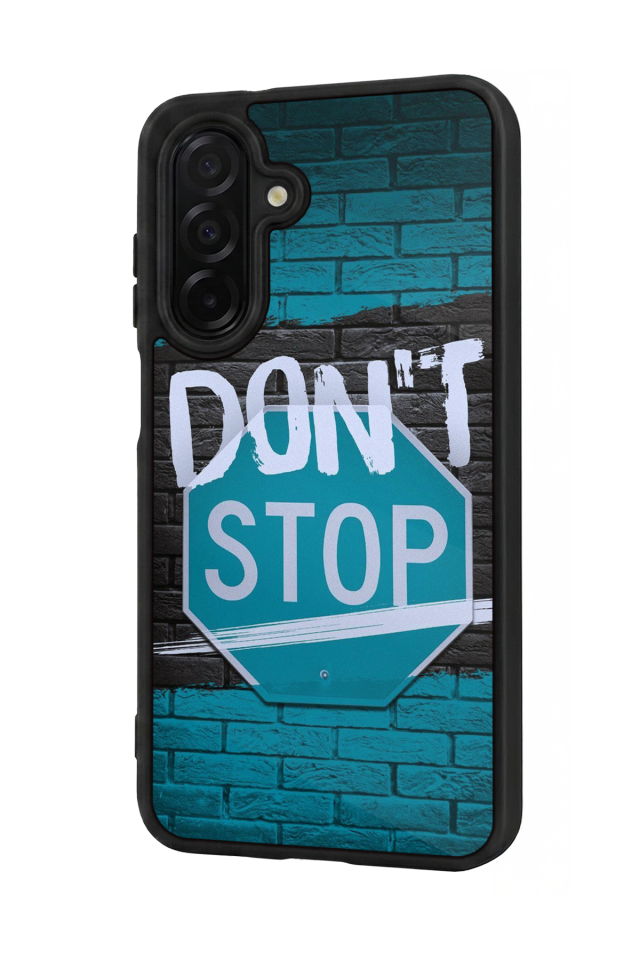 Samsung Galaxy A36 Uyumlu Dont Stop Tasarımlı Glossy Premium Kılıf