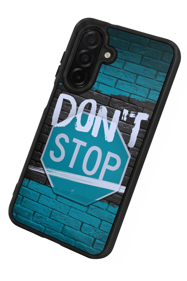 Samsung Galaxy A36 Uyumlu Dont Stop Tasarımlı Glossy Premium Kılıf