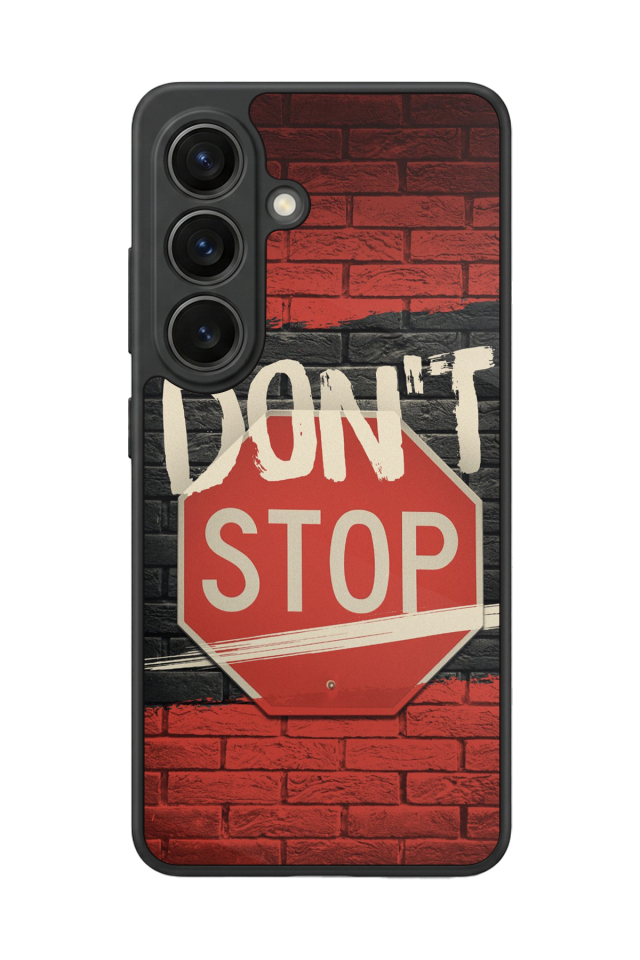 Samsung Galaxy S26 Uyumlu Dont Stop Tasarımlı Glossy Premium Kılıf