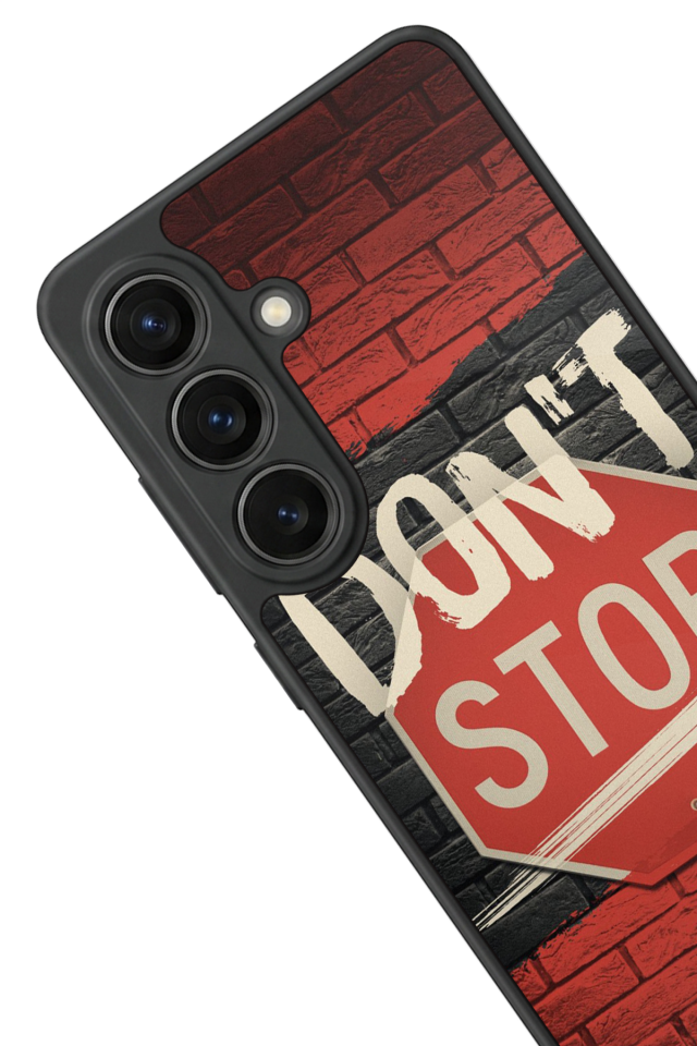 Samsung Galaxy S26 Uyumlu Dont Stop Tasarımlı Glossy Premium Kılıf